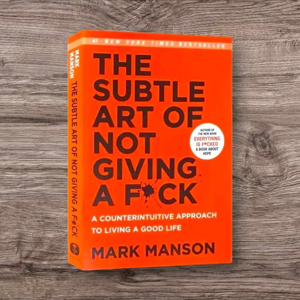 The Subtle Art of Not Giving a F*ck – Review sách Mark Manson | Nghệ thuật sống tỉnh táo